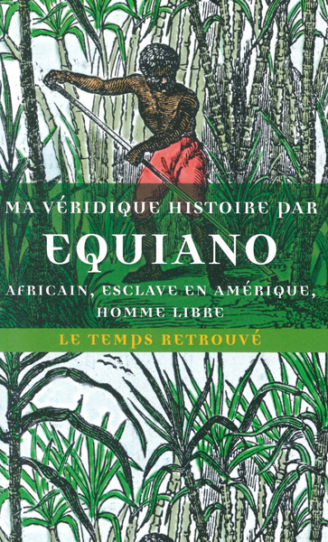 Ma véridique histoire, Africain, esclave en Amérique, homme libre (9782715228580-front-cover)