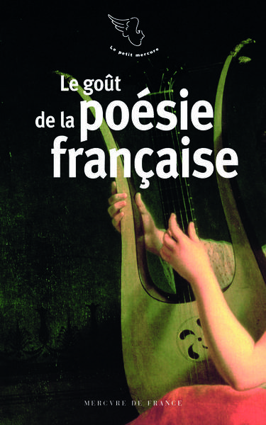 Le goût de la poésie française (9782715259218-front-cover)