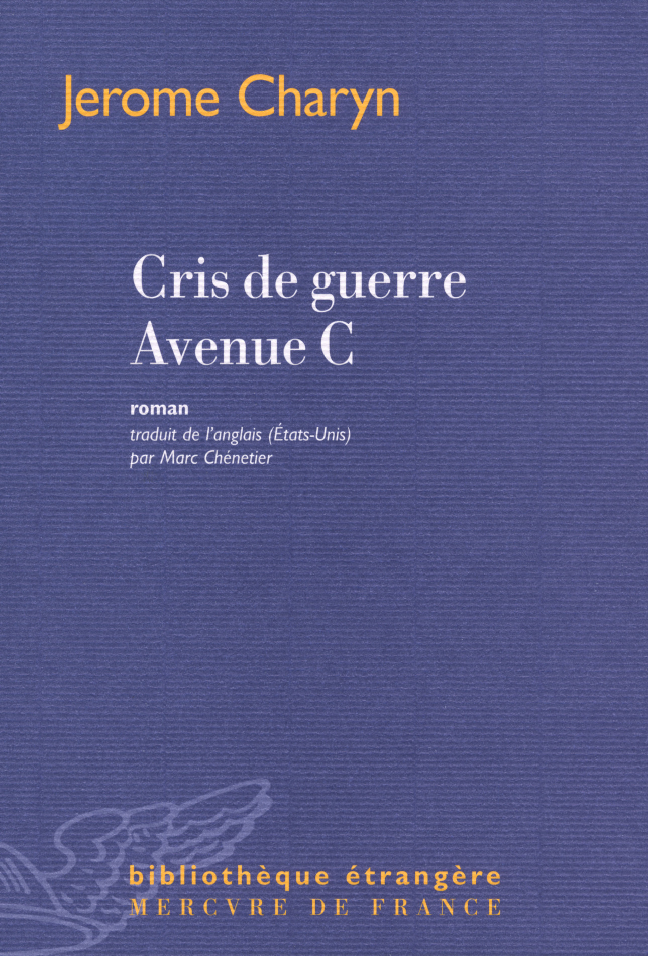 Cris de guerre Avenue C (9782715239258-front-cover)