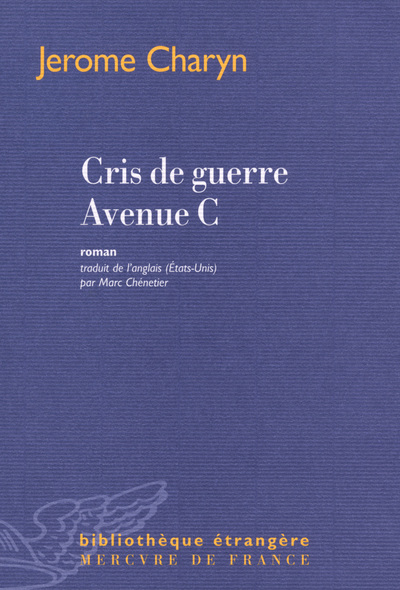 Cris de guerre Avenue C (9782715239258-front-cover)