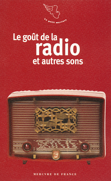 Le goût de la radio et autres sons (9782715233492-front-cover)