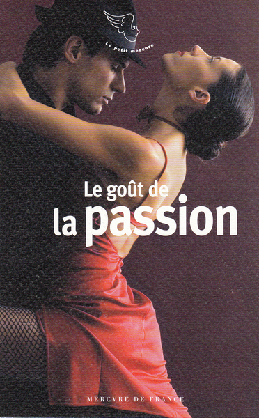 Le goût de la passion (9782715244443-front-cover)