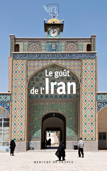 Le goût de l'Iran (9782715253018-front-cover)