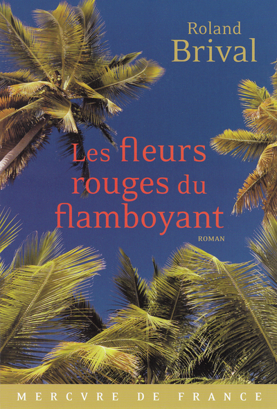 Les fleurs rouges du flamboyant (9782715248076-front-cover)