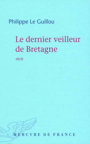 Le dernier veilleur de Bretagne (9782715228603-front-cover)