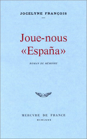 Joue-nous "España", Roman de mémoire (9782715200609-front-cover)