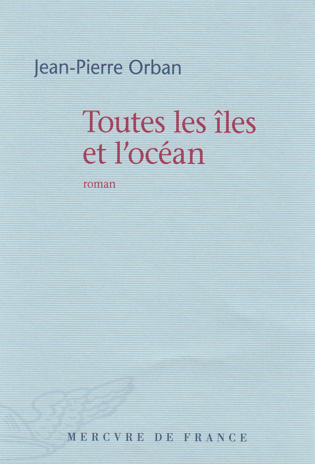 Toutes les îles et l'océan (9782715247291-front-cover)