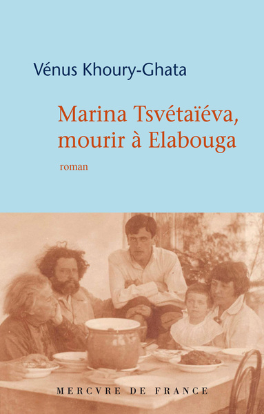 Marina Tsvétaïéva, mourir à Elabouga (9782715249059-front-cover)