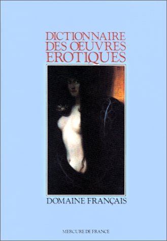 Dictionnaire des oeuvres érotiques, Domaine français (9782715214477-front-cover)