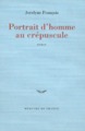 Portrait d'homme au crépuscule (9782715222670-front-cover)