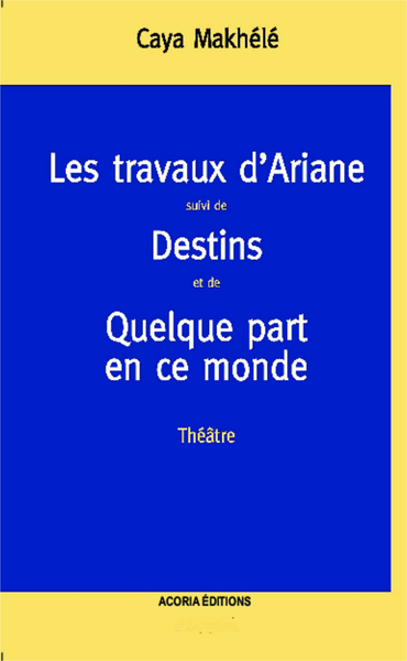 Les travaux d'Ariane, Destins - Quelque part en ce monde (9782355720130-front-cover)