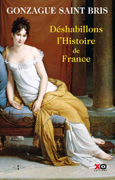 Déshabillons l'histoire de France (9782845636187-front-cover)