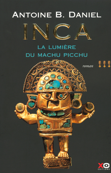 Inca - tome 3 - la lumière du machu picchu (9782845630116-front-cover)