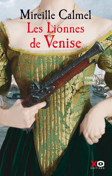 Les Lionnes de Venise - tome 2 (9782845639645-front-cover)