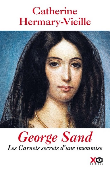 George Sand : Les carnets secrets d'une insoumise (9782845636019-front-cover)