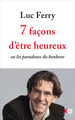 7 façons d'être heureux - ou les paradoxes du bonheur (9782845636941-front-cover)