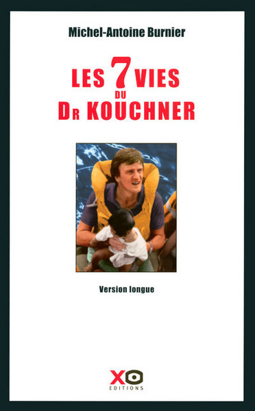 Les 7 vies du docteur Kouchner (9782845634084-front-cover)