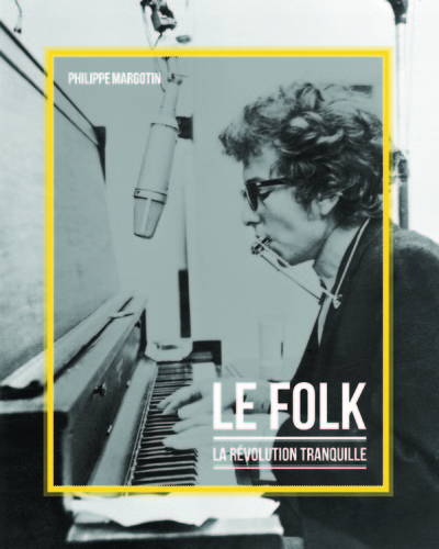 Le folk ou la révolution tranquille (9782366026146-front-cover)