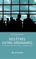Des êtres extra-ordinaires, Le miroir discret de la normalité (9791044039774-front-cover)