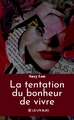 La tentation du bonheur de vivre (9791044037374-front-cover)