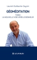 Géoméditation, Tome I : La nouvelle voie vers le bonheur (9791044030177-front-cover)