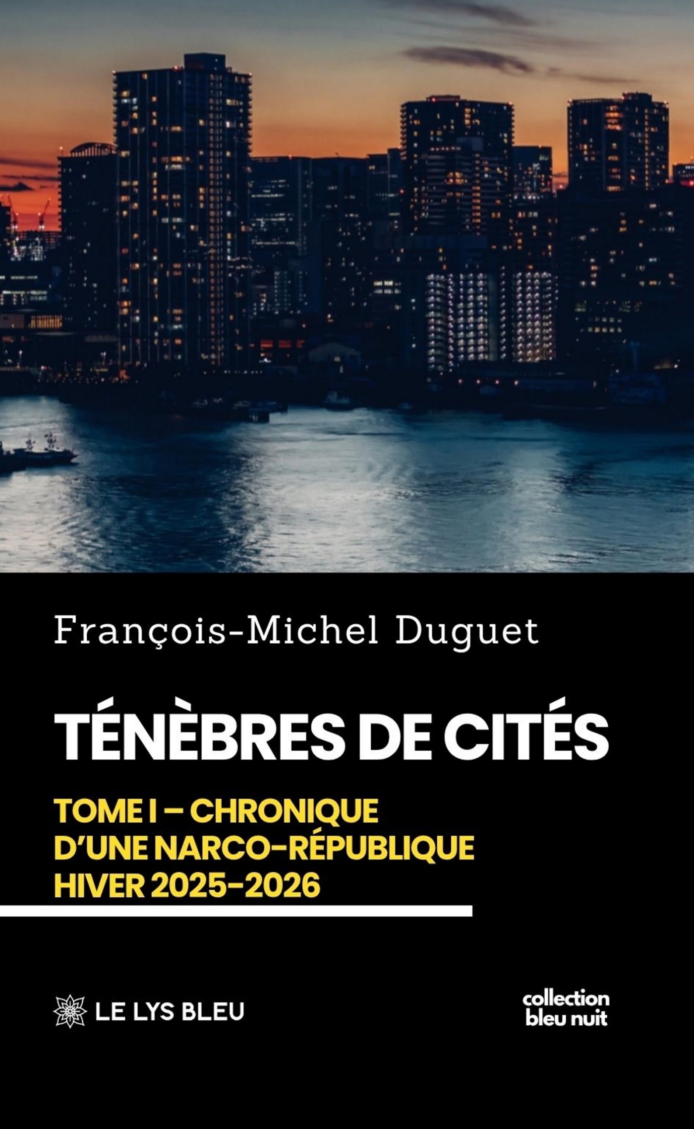 Ténèbres de cités, Tome I:  Chronique d'une narco-République Hiver 2025-2026 (9791044039446-front-cover)