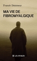 Ma vie de fibromyalgique (9791044033567-front-cover)