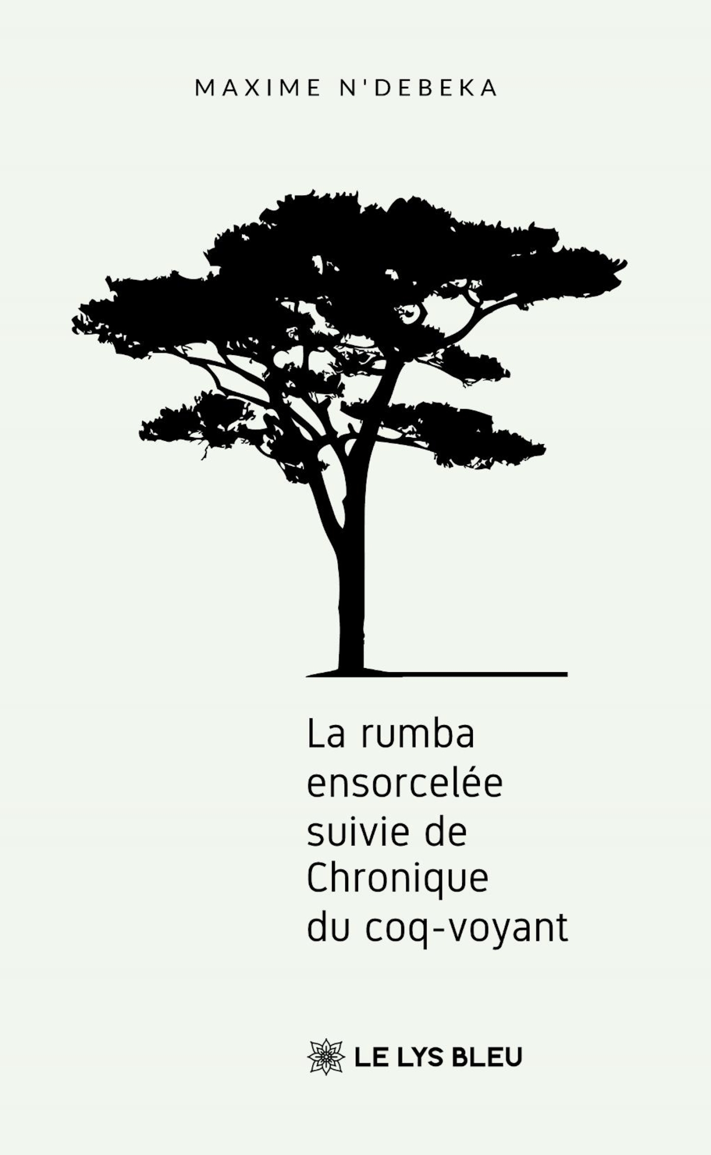 La rumba ensorcelée, suivie de Chronique du coq-voyant (9791044030658-front-cover)