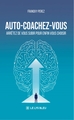 Auto-coachez-vous, Arrêtez de vous subir pour enfin vous choisir (9791044037046-front-cover)