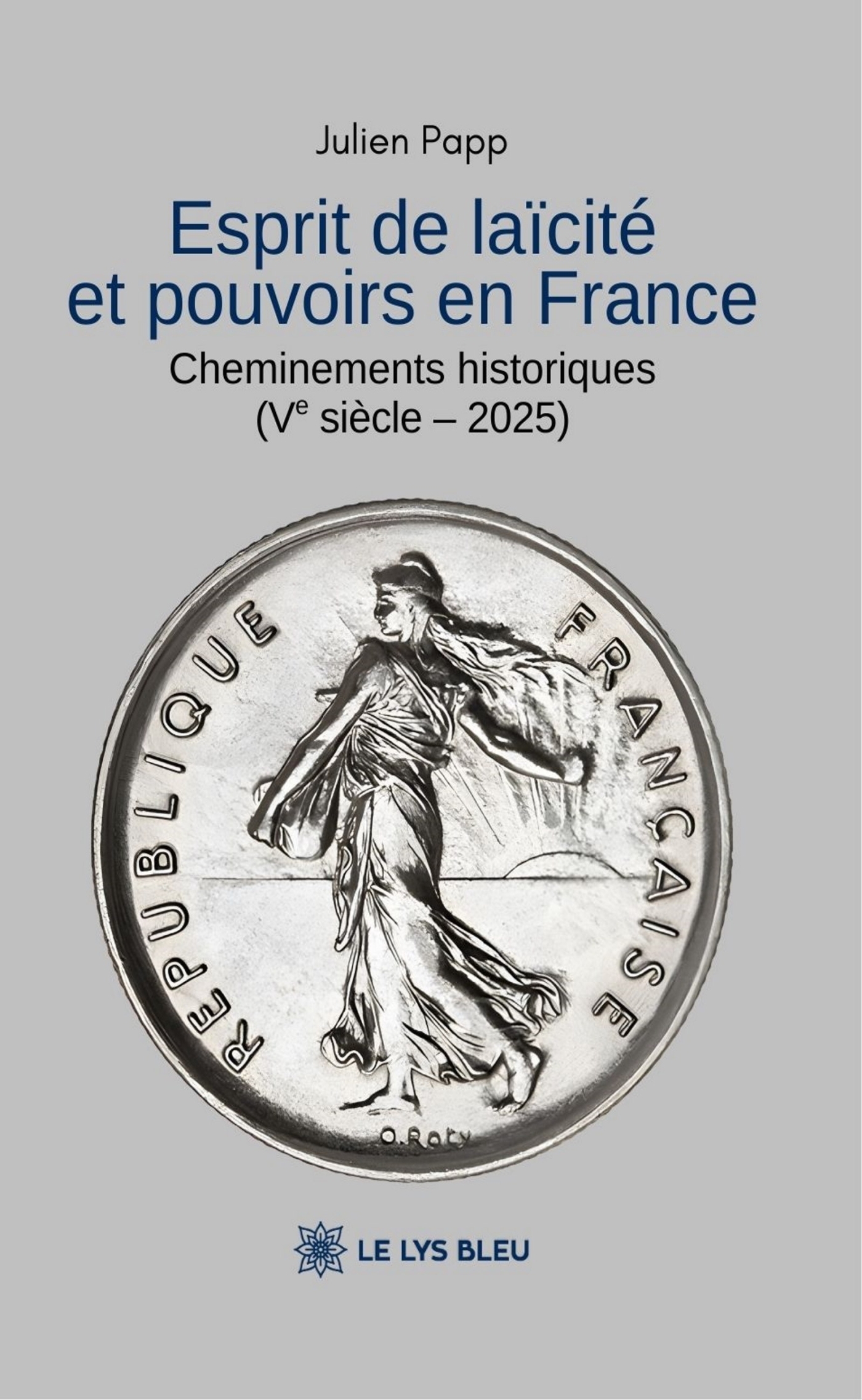 Esprit de laïcité et pouvoirs en France, Cheminements historiques (Ve siècle - 2025) (9791044029751-front-cover)