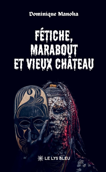 Fétiche, marabout et vieux château (9791044034700-front-cover)