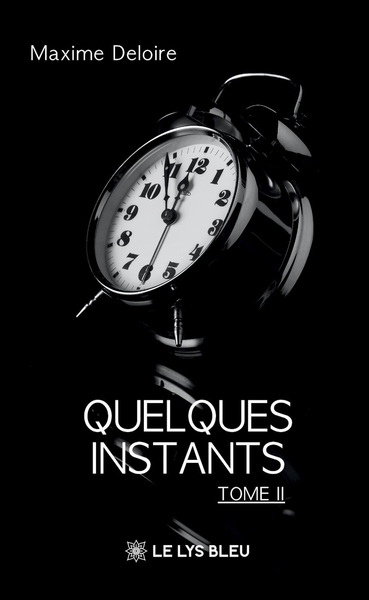 Quelques instants, Tome II (9791044029515-front-cover)