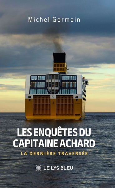 Les enquêtes du capitaine Achard, La dernière traversée (9791044035219-front-cover)