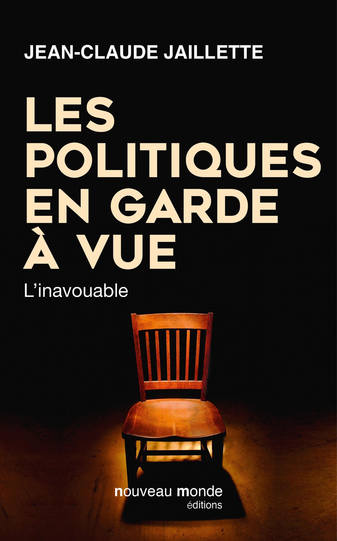 Les politiques en garde à vue, L'inavouable (9782369426424-front-cover)