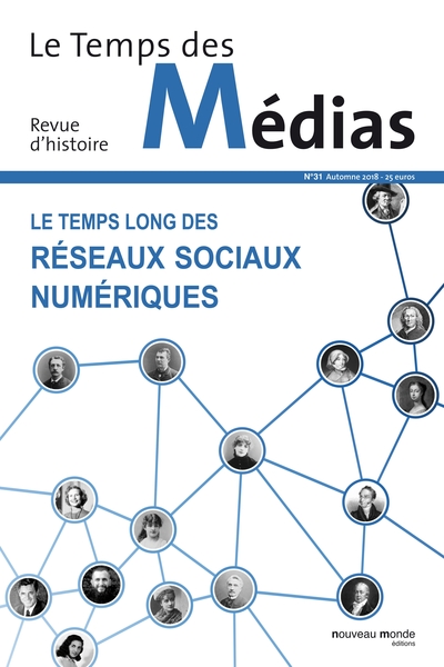 Le Temps des médias n° 31, Le Temps long des réseaux sociaux numériques (9782369427759-front-cover)