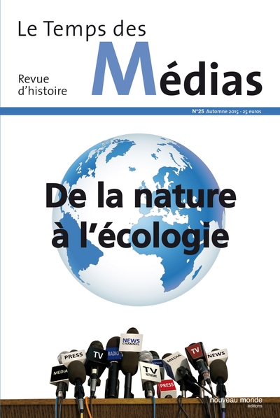 Le Temps des médias n° 25, De la nature à l'écologie (9782369423492-front-cover)