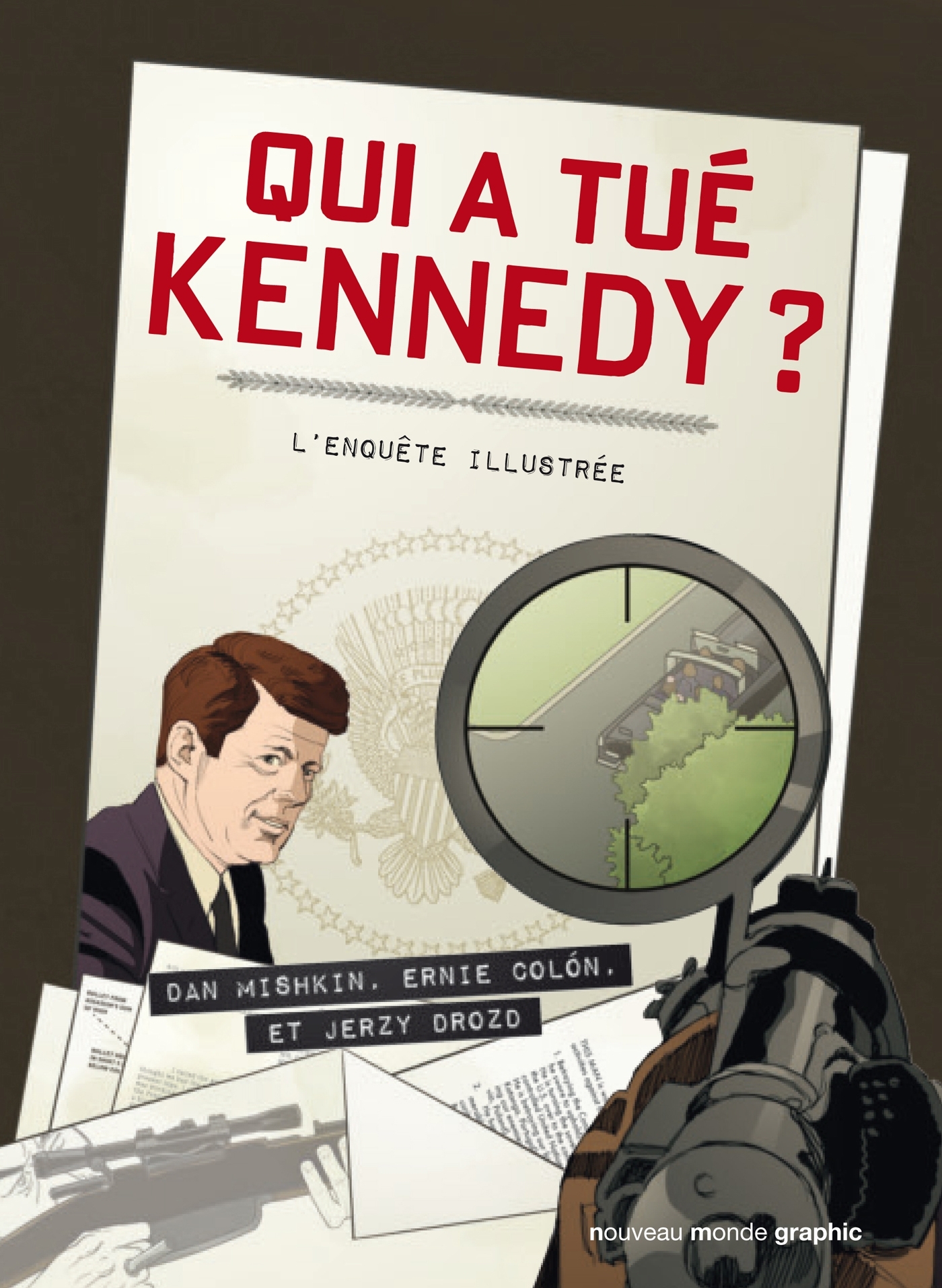 Qui a tué Kennedy ?, L'enquête illustrée (9782369422907-front-cover)