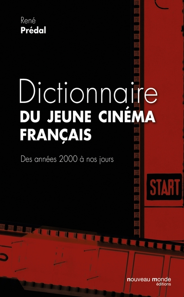 Dictionnaire du jeune cinéma français, Des années 2000 à nos jours (9782369425403-front-cover)