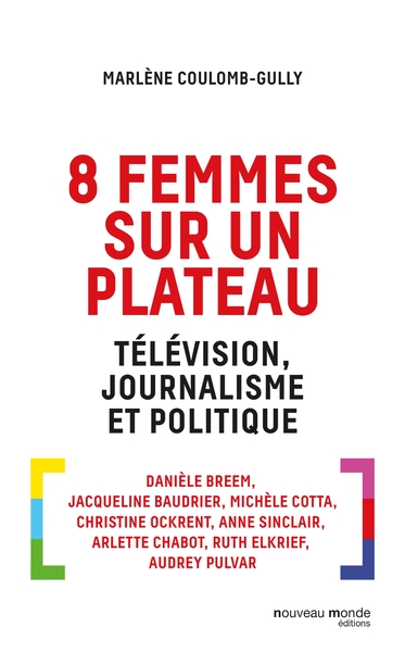 8 femmes sur un plateau, Télévision, journalisme et politique (9782369423508-front-cover)