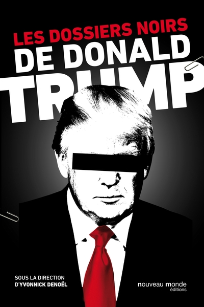 Les dossiers noirs de Donald Trump (9782369425731-front-cover)