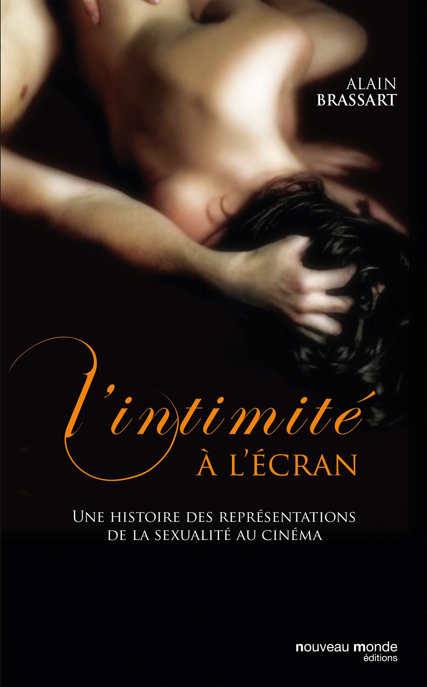 L'intimité à l'écran, Une histoire des représentations de la sexualité au cinéma (9782369420859-front-cover)