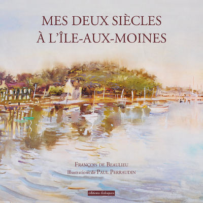 Mes deux siècles à l'Île-aux-Moines (9782369450818-front-cover)