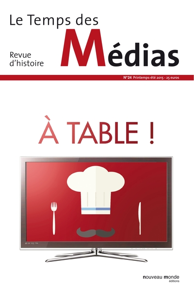Le Temps des médias n° 24, A table ! (9782369422655-front-cover)
