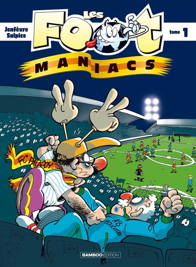 Les Footmaniacs - tome 01 (9782912715012-front-cover)