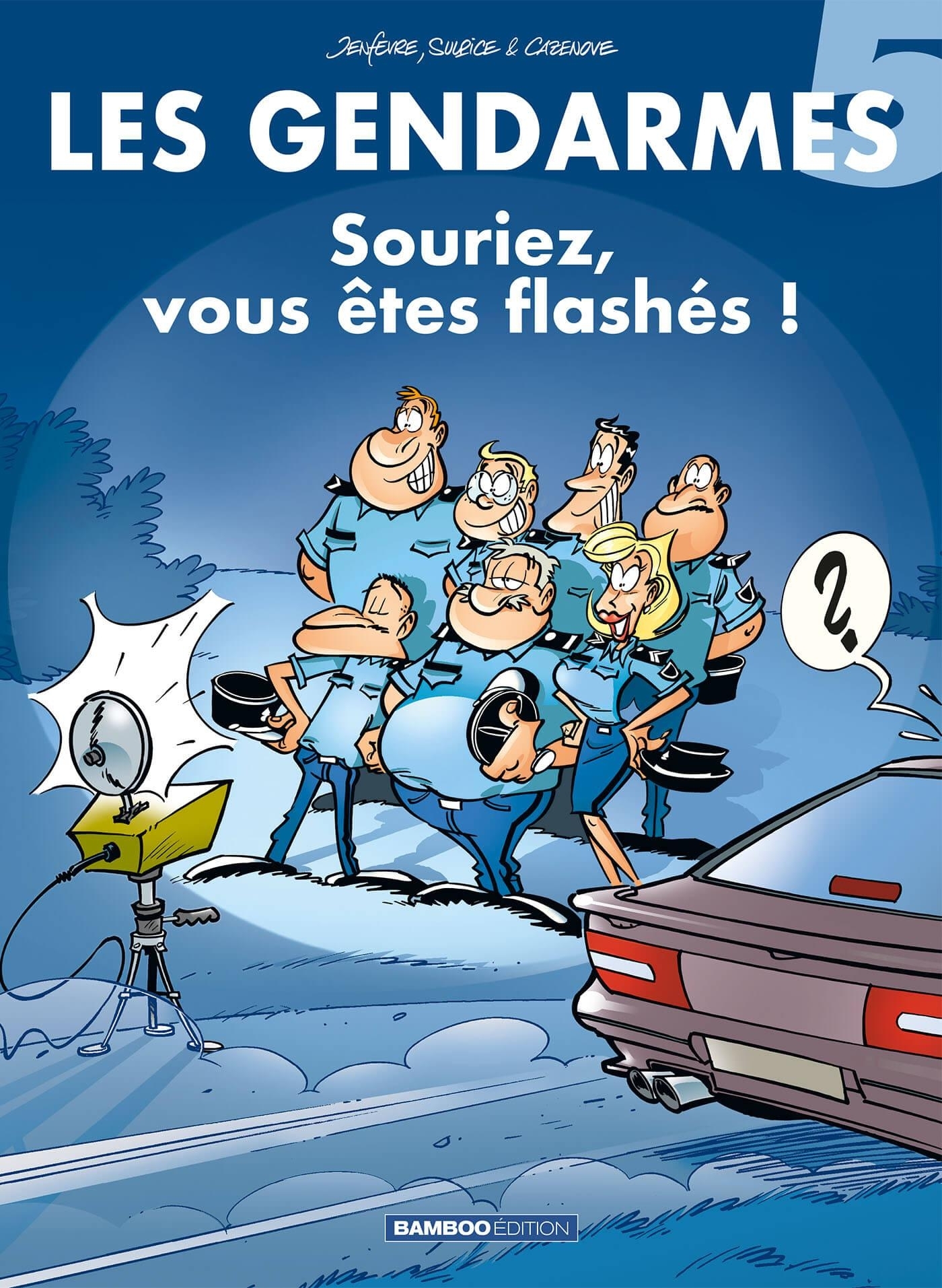 Les Gendarmes - tome 05, Souriez vous êtes flashés ! (9782912715562-front-cover)