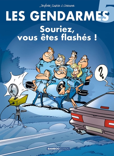 Les Gendarmes - tome 05, Souriez vous êtes flashés ! (9782912715562-front-cover)