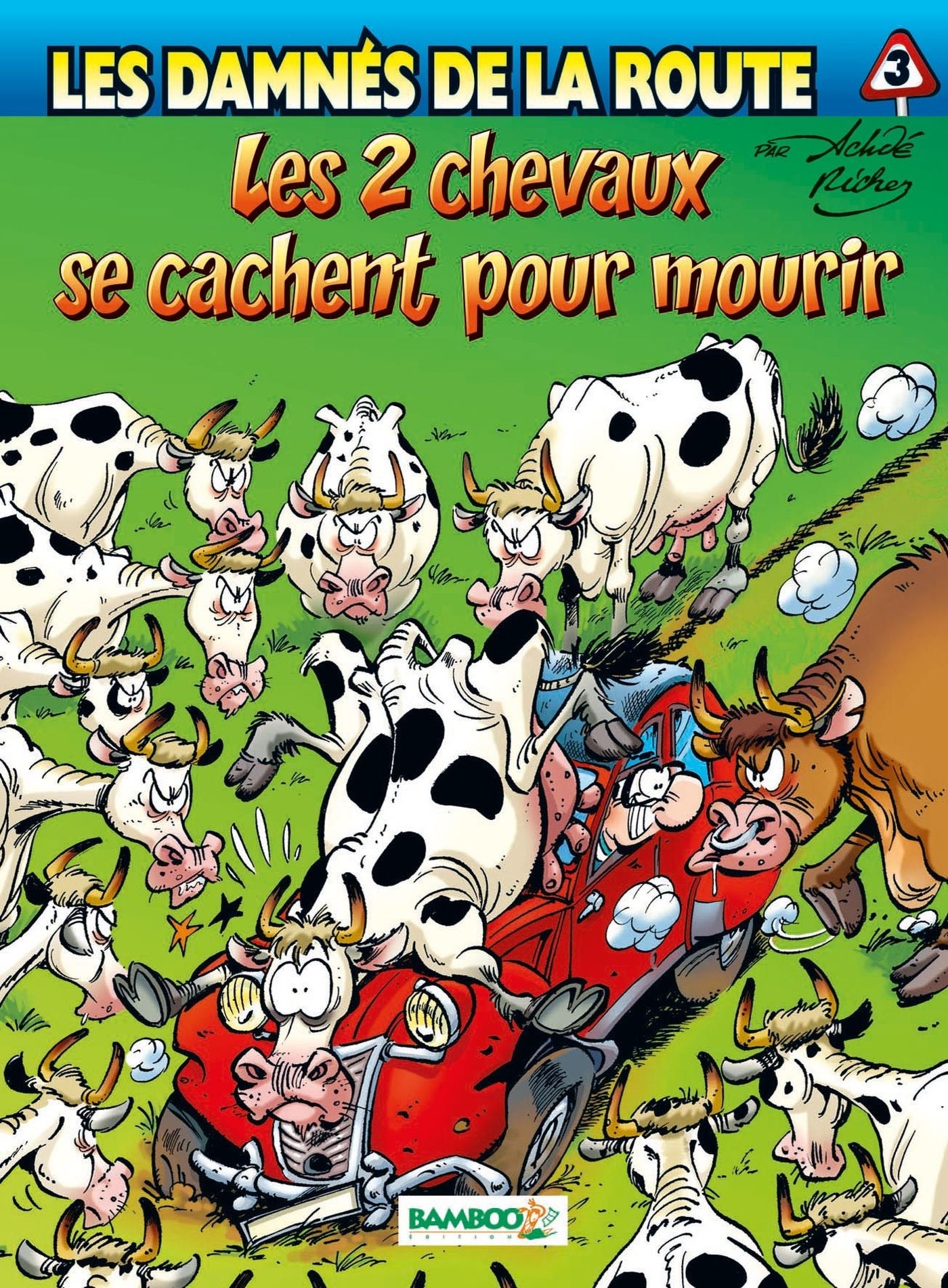 Les Damnés de la route - tome 03, Les 2 chevaux se cachent pour mourir (9782912715579-front-cover)