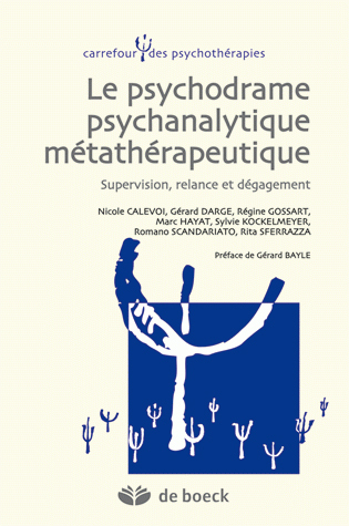 Le psychodrame psychanalytique métathérapeutique, Supervision, relance et dégagement (9782804157159-front-cover)