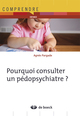 Pourquoi consulter un pédopsychiatre ? (9782804162702-front-cover)