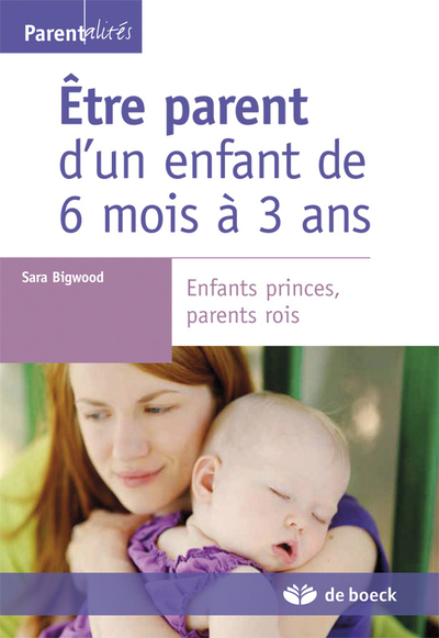Être parent d'un enfant de 6 mois à 3 ans (9782804181895-front-cover)
